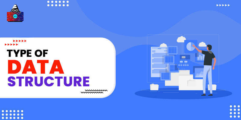 Types of Data Structure