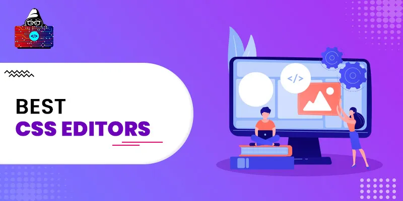 10 Best CSS Editors to Use for Web Development in 2025