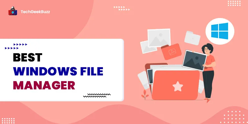 10 Best Windows File Managers in 2025