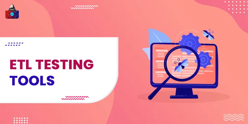 Best ETL Testing Tools to Use in 2025