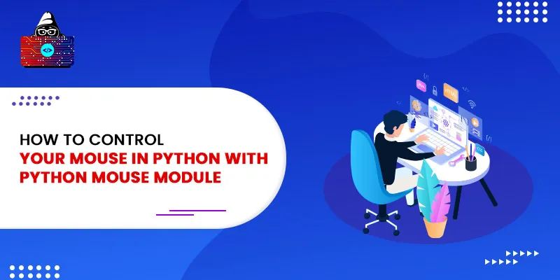 How to Control Your Mouse in Python with the Python Mouse Module?