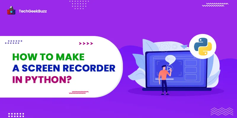 How to Make a Screen Recorder in Python?