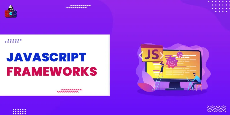 11 Best JavaScript Frameworks to Use in 2025