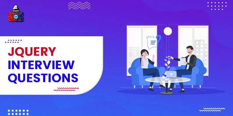 Top 50+ jQuery Interview Questions and Answers in 2025