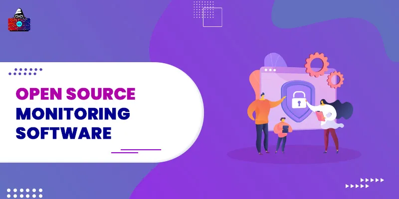 10 Best Open Source Monitoring Software to Use in 2025