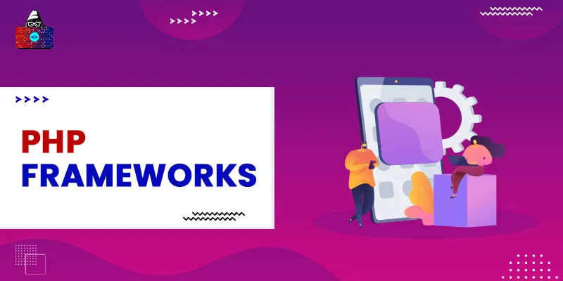 10 Best PHP Frameworks for Web Development in 2025