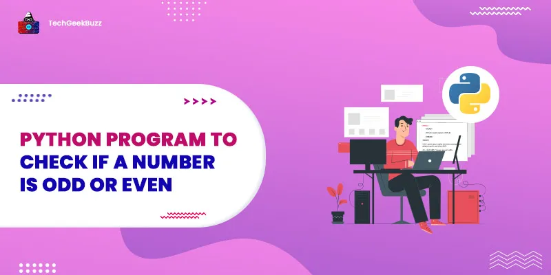 Python Program to Check if a Number is Odd or Even
