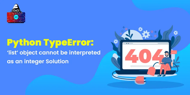 Python TypeError: 'list' object cannot be interpreted as an integer Solution