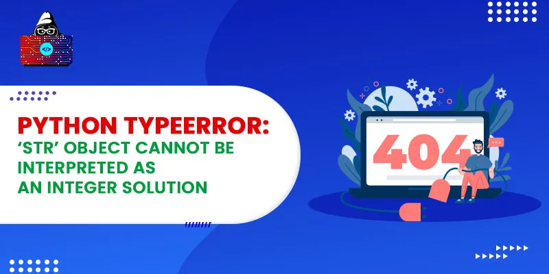 Python TypeError: 'str' object cannot be interpreted as an integer Solution