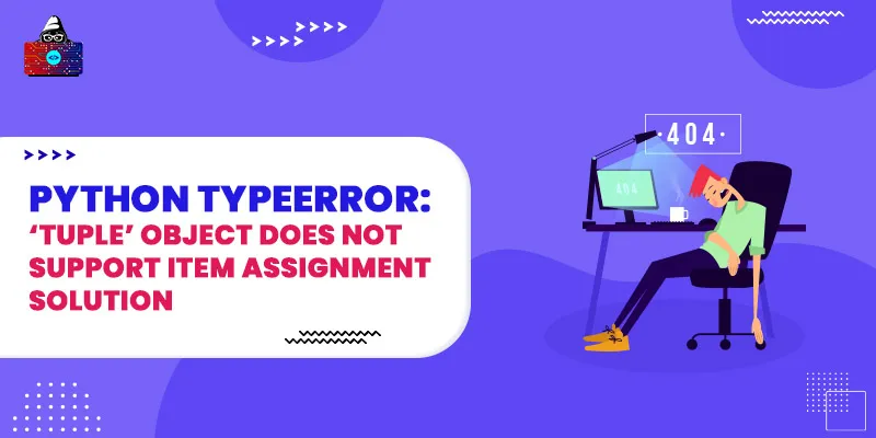 Python TypeError: 'tuple' object does not support item assignment Solution