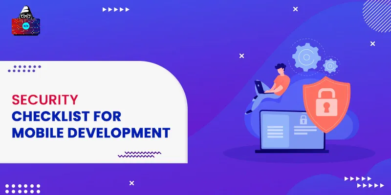 Security Checklist for Mobile Development in 2025