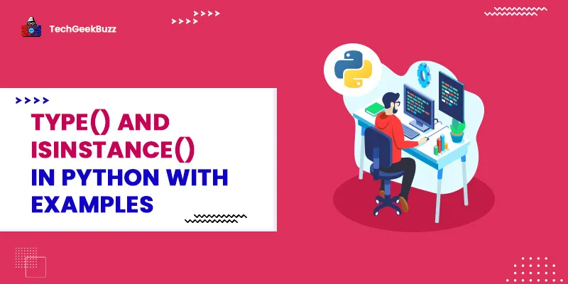 type() and isinstance() in Python with Examples